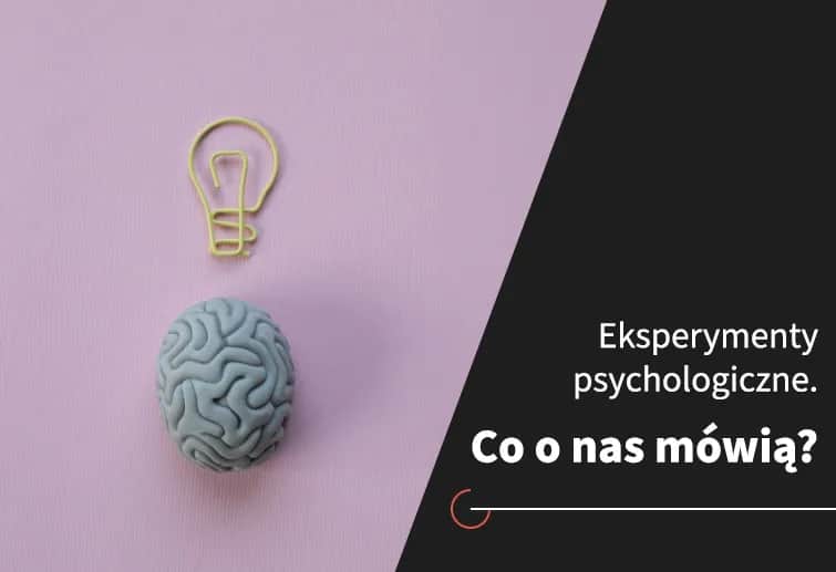 Eksperymenty psychologii społecznej: Co mówią o tobie i świecie?